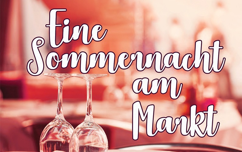 Eine Sommernacht am Markt am 08.08.2020 ab 19 Uhr