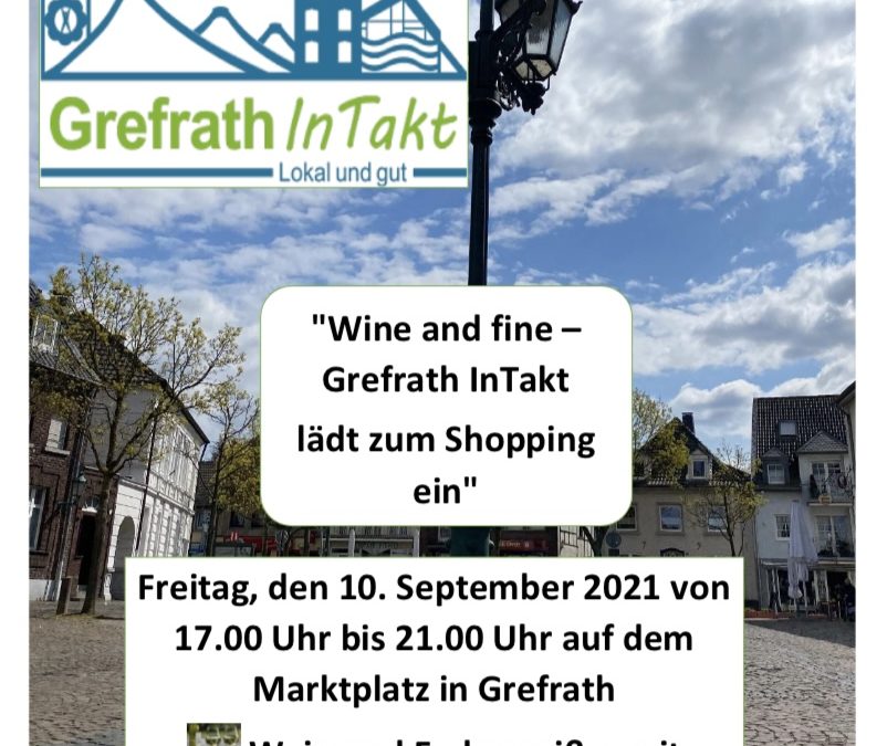 Grefrath InTakt lädt ein – „wine & fine“ 10.09.21